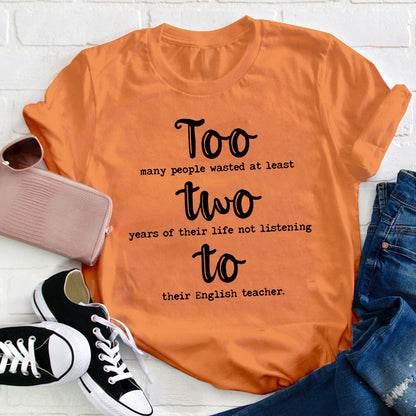 Too Two To Grammar Teacher T-Shirt