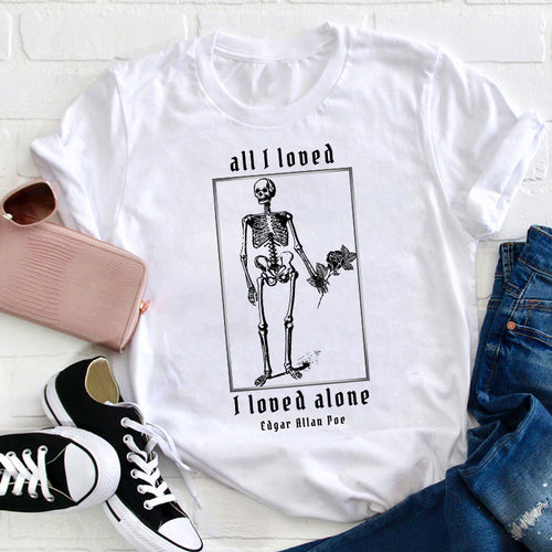 All I Loved I Loved Alone Teacher T-Shirt