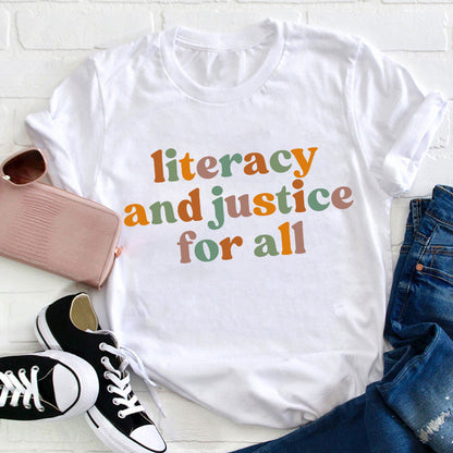 Literacy And Justice For All Teacher T-Shirt
