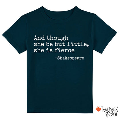 And Though She Be But Little She Is Fierce Class T-Shirt