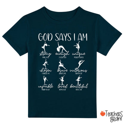 God Says I Am Dancer Class T-Shirt
