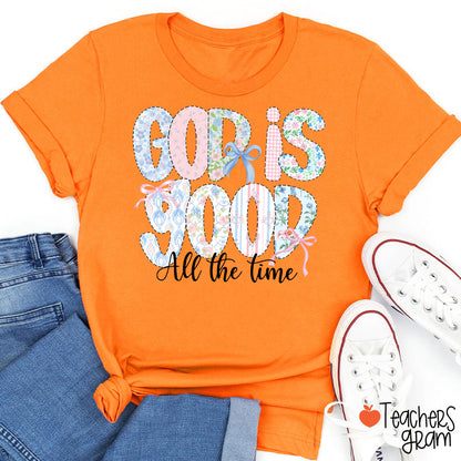 God Is Good All The Time Teacher T-Shirt
