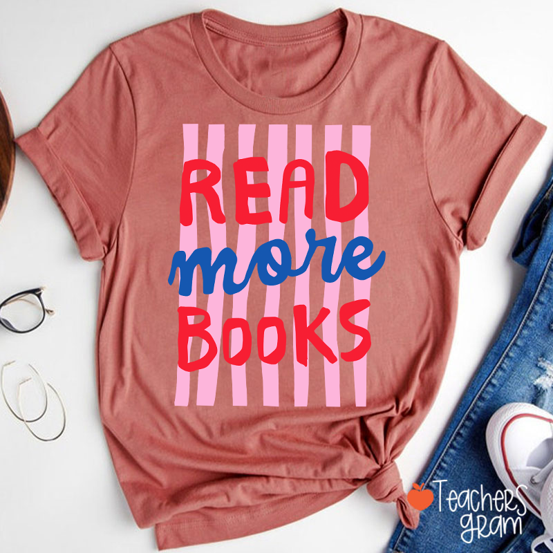 Read More Books Teacher T-Shirt