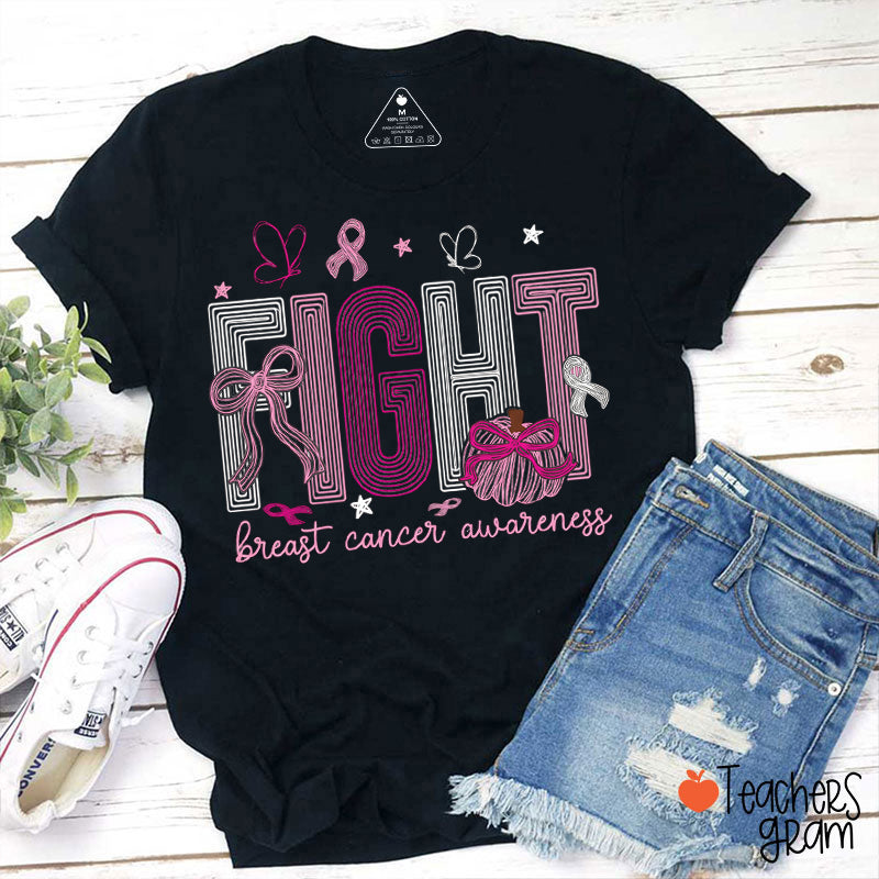 Fight Breast Cancer Awareness Teacher T-Shirt