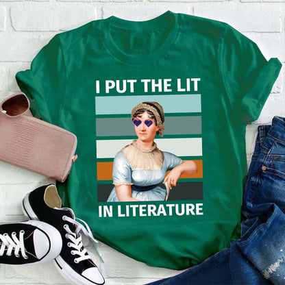 I Put The Lit In Literature Teacher T-Shirt