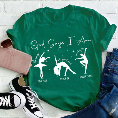 God Says I Am Dancer Teacher T-Shirt
