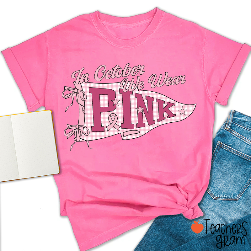 Retro Pennant Flag In October We Wear Pink Fall Graphic Teacher T-Shirt
