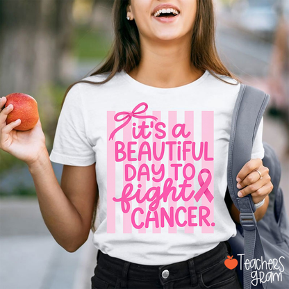 It's A Beautiful Day To Fight Cancer Breast Cancer Awareness Teacher T-Shirt