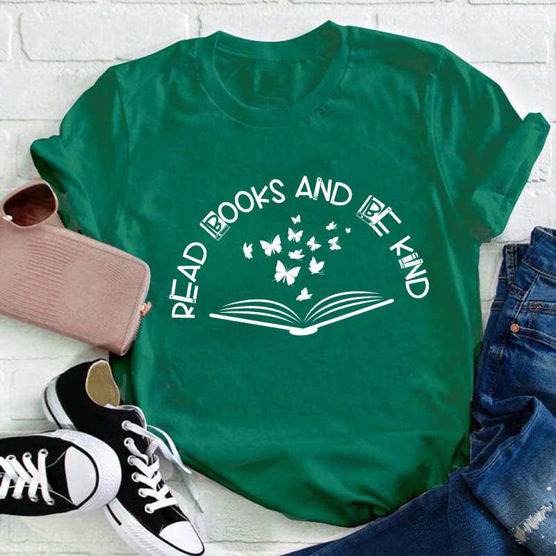 Read Books And Be Kind Teacher T-Shirt