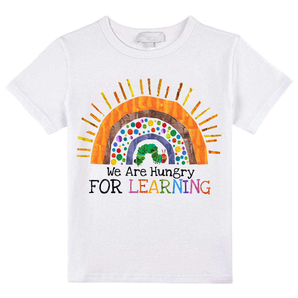 We Are Hungry For Learning Rainbow Class T-Shirt