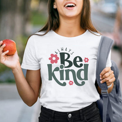 Always Be Kind Teacher T-Shirt