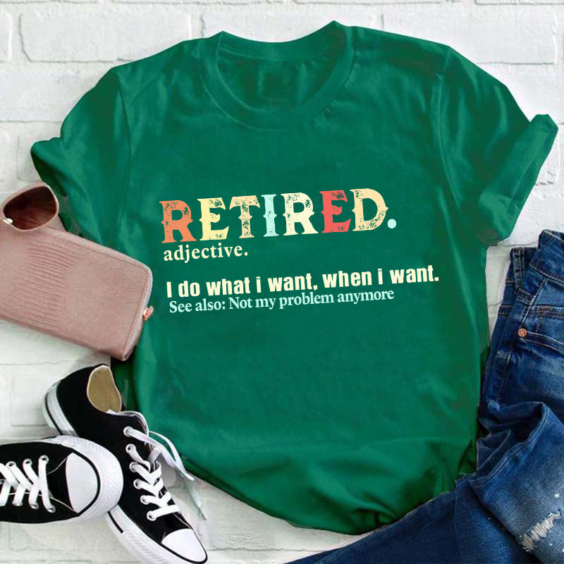 Retired Adjective Teacher T-Shirt