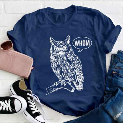 Whom Teacher T-Shirt