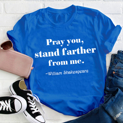 Pray You Stand Farther From Me Teacher T-Shirt