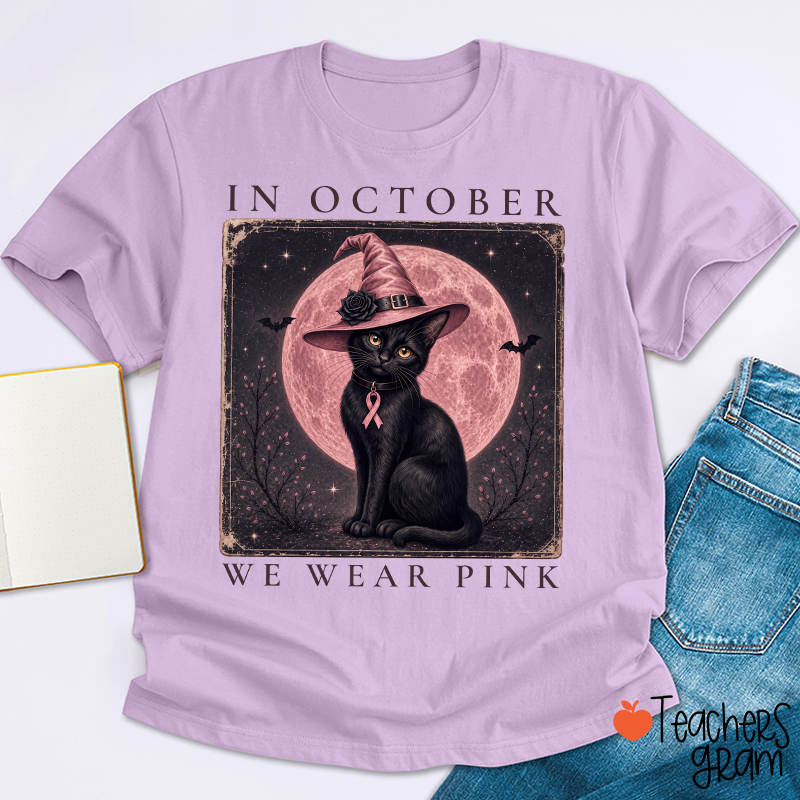 In October We Wear Pink Witch Black Cat Pink Moon Breast Cancer Awareness Teacher T-Shirt