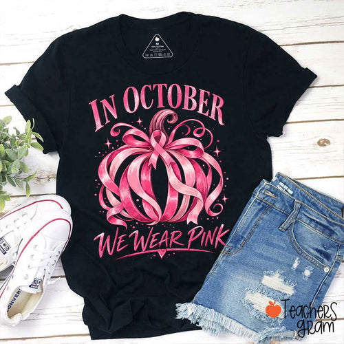 Ribbon Pumpkin In October We Wear Pink Teacher T-Shirt