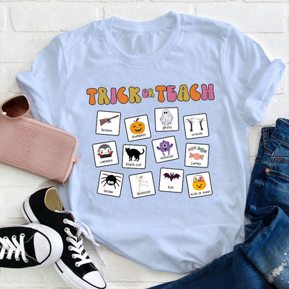 Trick Or Teach Teacher T-Shirt