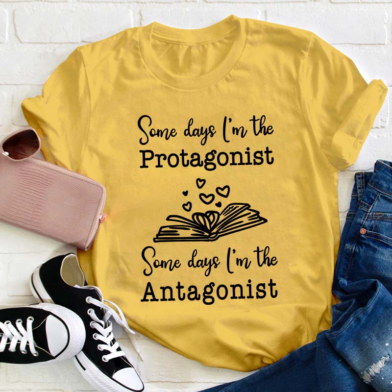 Protagonist And Antagonist Teacher T-Shirt