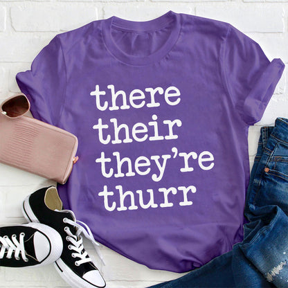 There Their They're Thurr Teacher T-Shirt