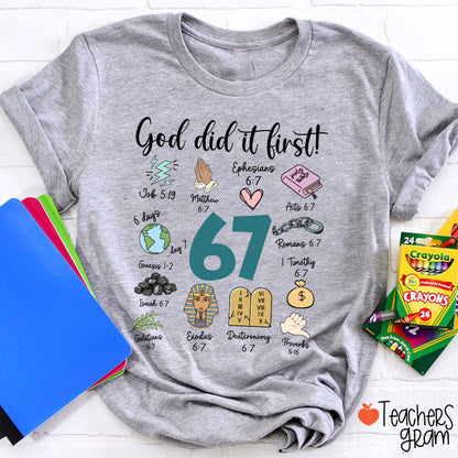 God Did It First 67 Teacher T-Shirt