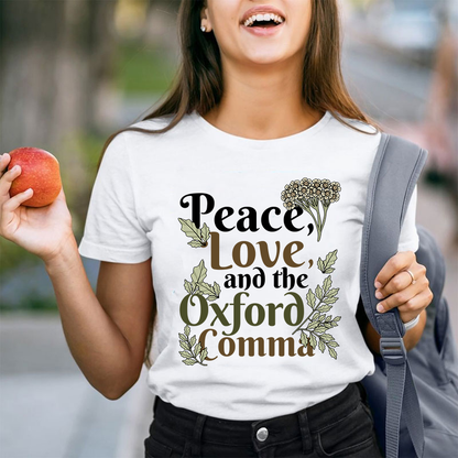 Peace Love And The Oxford Comma Teacher T-Shirt