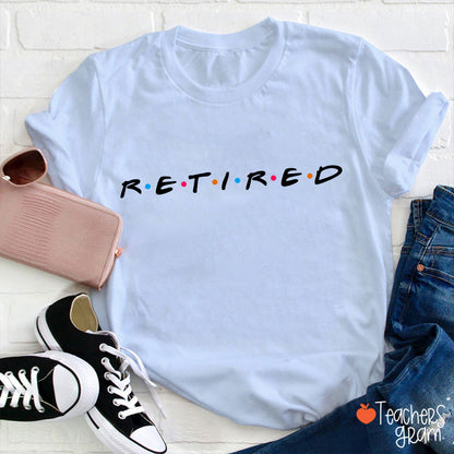 Retired Teacher T-Shirt