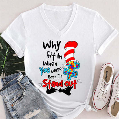 Why Fit In When You Were Born To Stand Out Teacher Female V-Neck T-Shirt