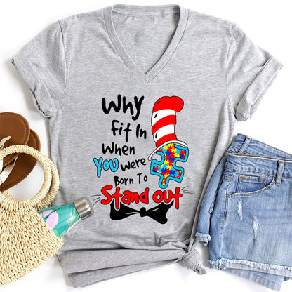 Why Fit In When You Were Born To Stand Out Teacher Female V-Neck T-Shirt