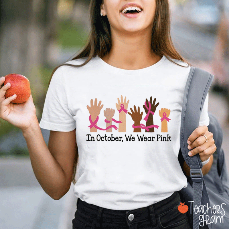 In October We Wear Pink Support Squad Teacher T-Shirt