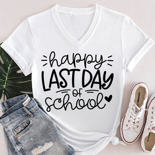 Happy Last Day Of School Teacher Female V-Neck T-Shirt