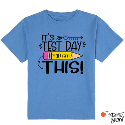 It's Test Day You Got This Class T-Shirt