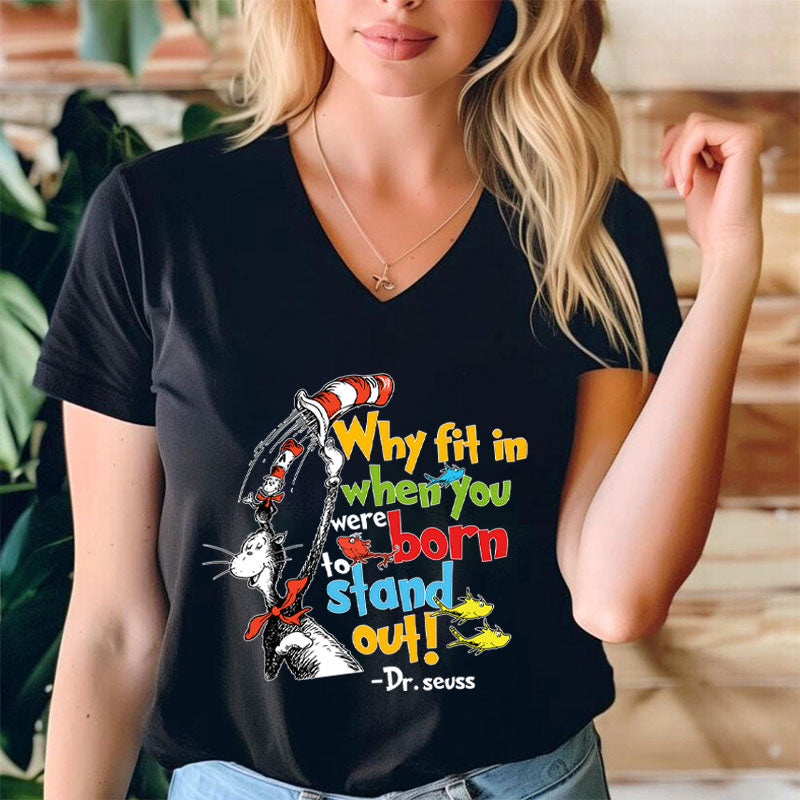 Why Fit In When You Were Born To Stand Out Teacher Female V-Neck T-Shirt