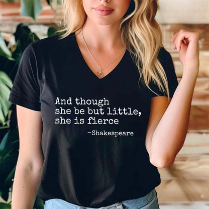 And Though She Be But Little She Is Fierce Teacher Female V-Neck T-Shirt