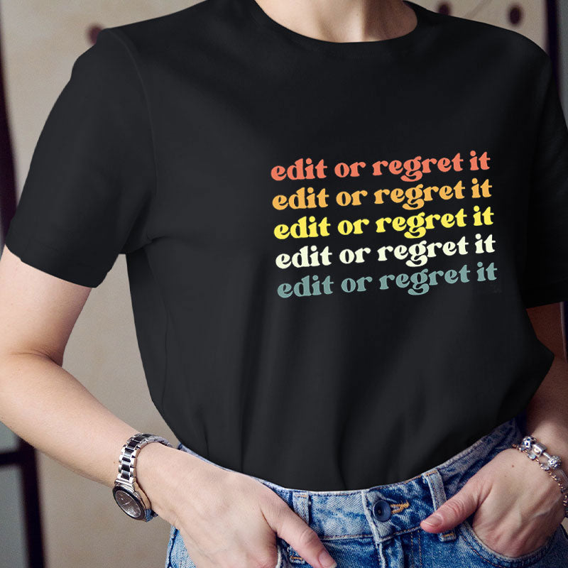 Grammar Edit Or Regret It Teacher T-Shirt