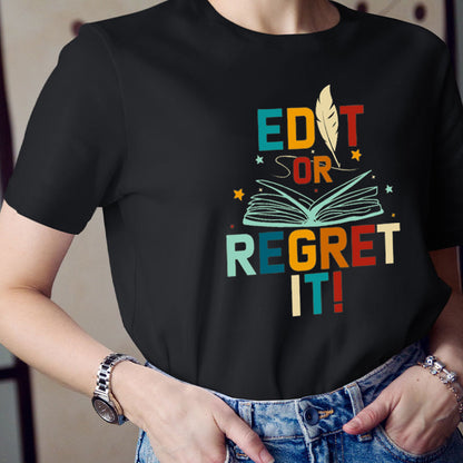Funny Grammar Edit Or Regret It Teacher T-Shirt