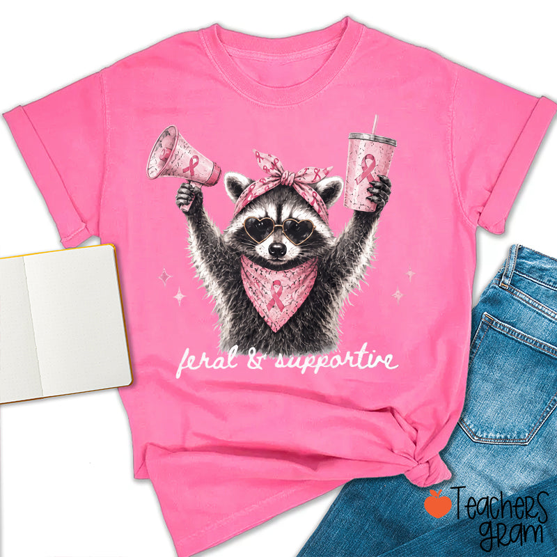 Feral And Supportive Raccoon Teacher T-Shirt