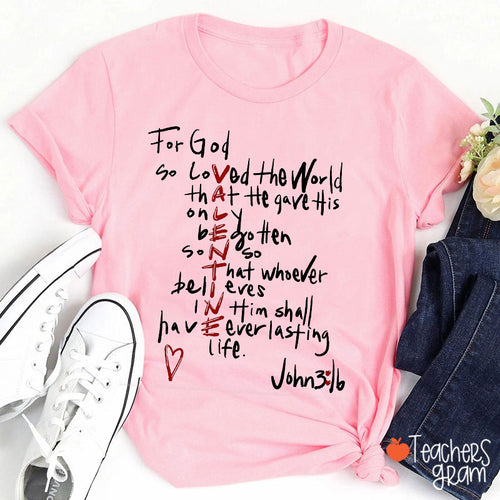 For God So Loved The World Valentine Teacher T-Shirt