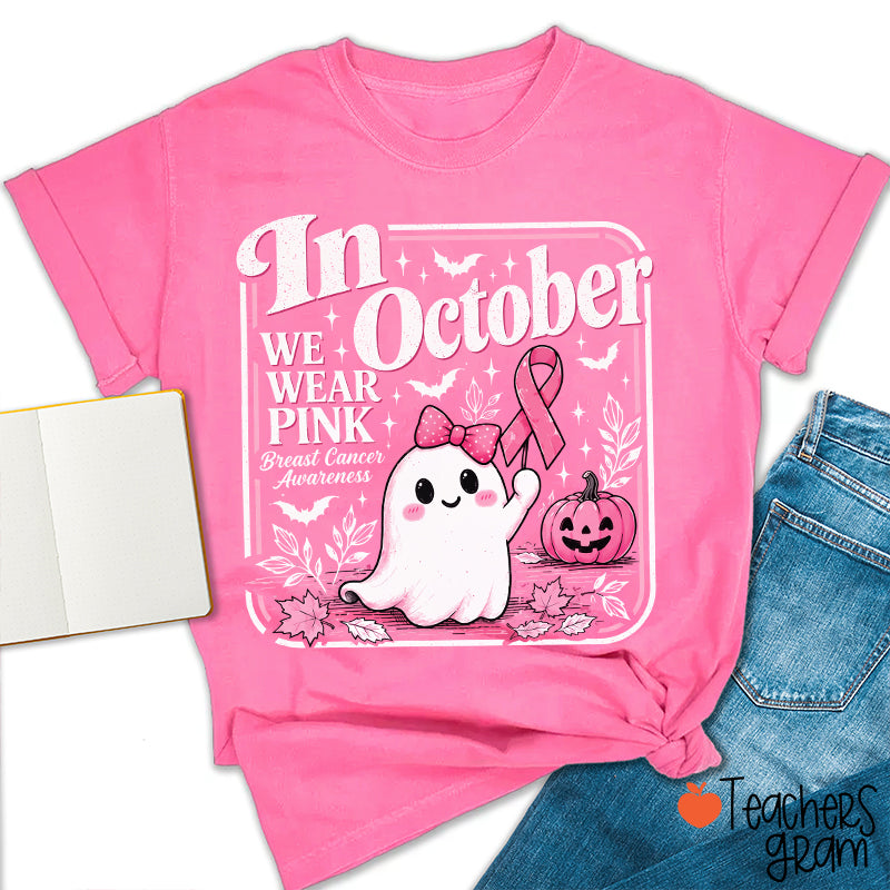 In October We Wear Pink Cute Ghost Teacher T-Shirt