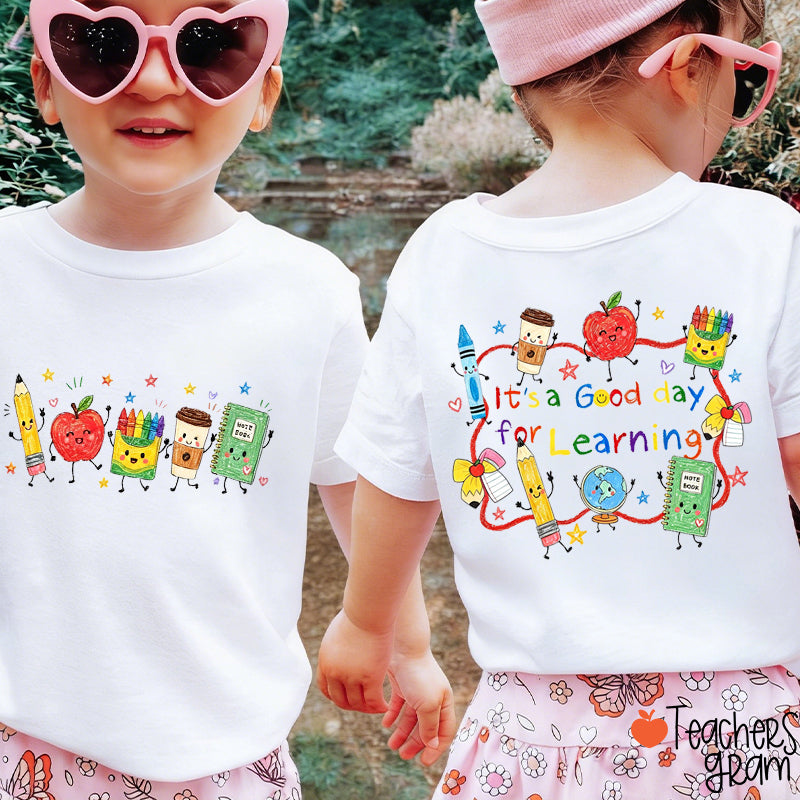 It's a Good Day for Learning Class Two Sided T-Shirt