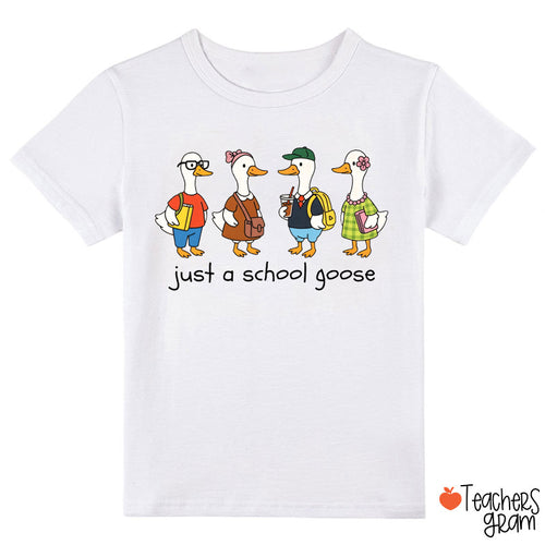 Just A School Goose Class T-Shirt