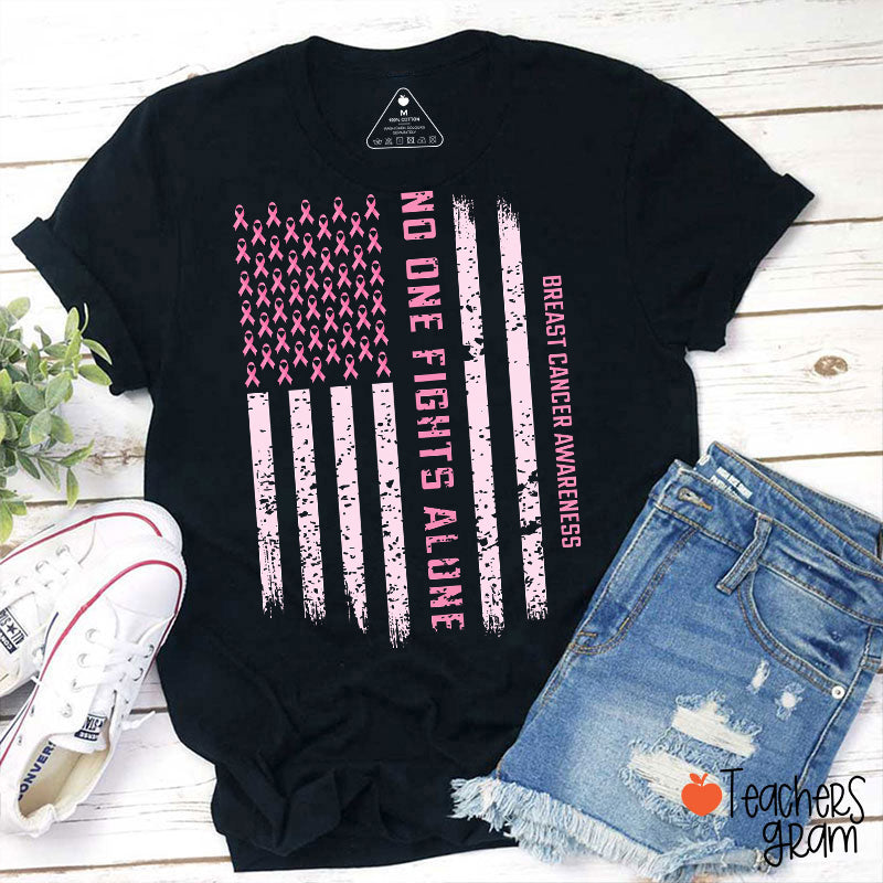 No One Fights Alone Teacher T-Shirt
