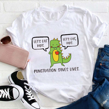 Punctuation Saves Lives Teacher T-Shirt