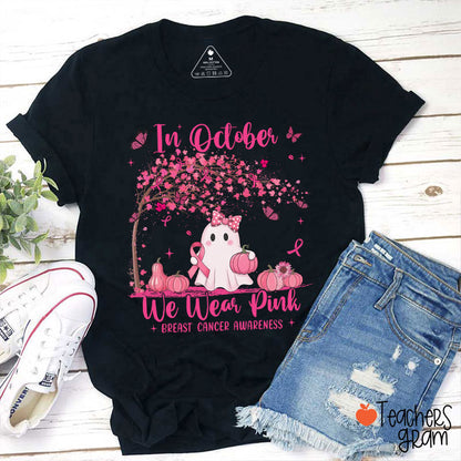 In October We Wear Pink Breast Cancer Awareness Teacher T-Shirt
