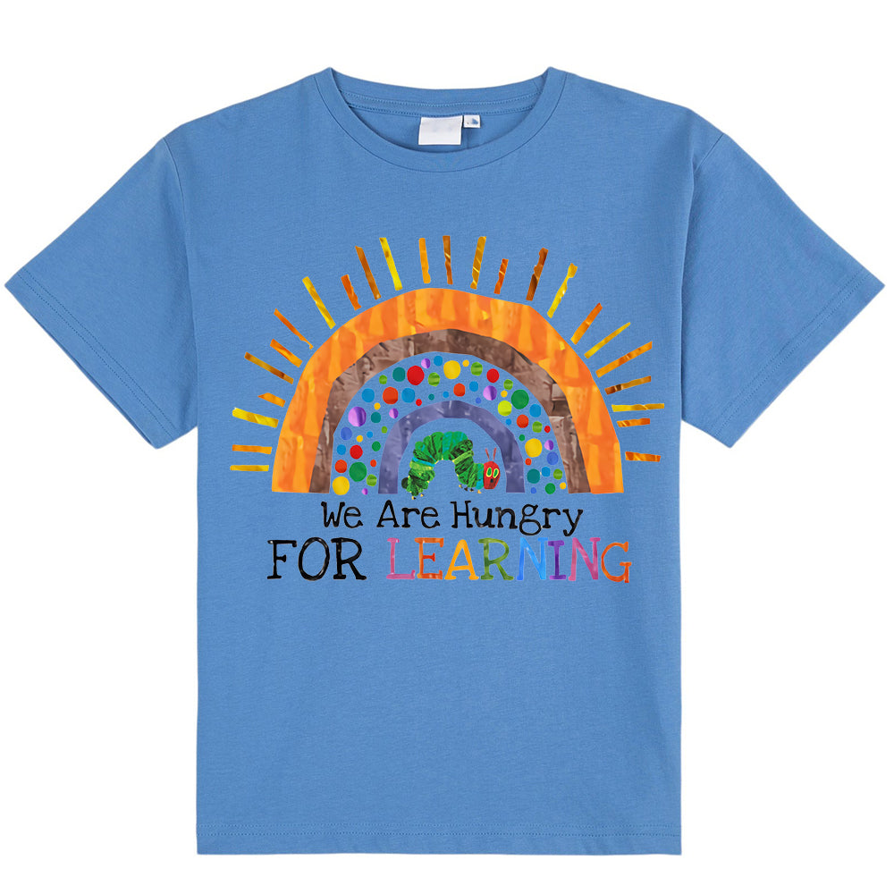 We Are Hungry For Learning Rainbow Class T-Shirt