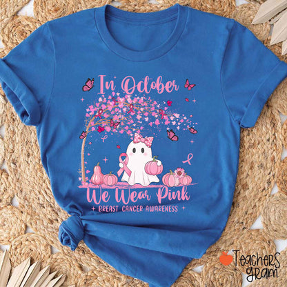 In October We Wear Pink Breast Cancer Awareness Teacher T-Shirt