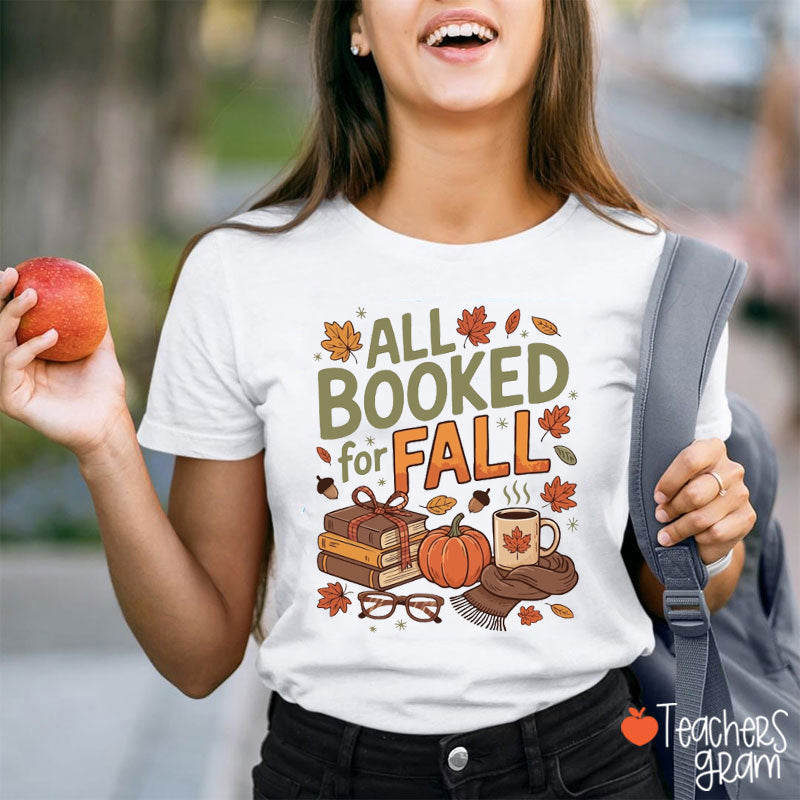 All Booked For Fall Fall Vibe Teacher T-Shirt