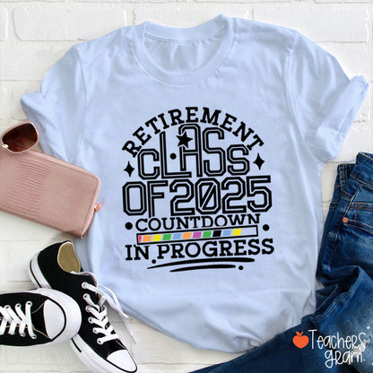 Personalized Retirement Class Of Countdown In Progress Teacher T-Shirt
