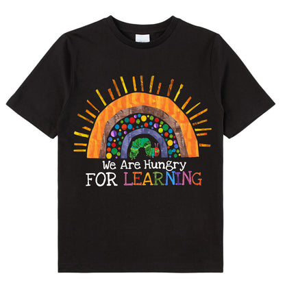 We Are Hungry For Learning Rainbow Class T-Shirt