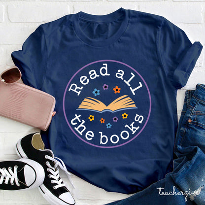 Read All The Books Teacher T-Shirt