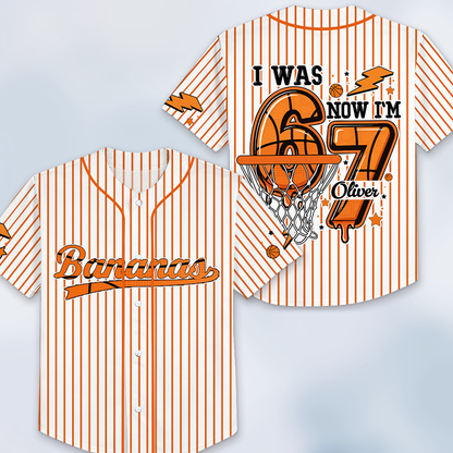 Personalized I Was Six Now I'm Seven Basketball Bananas Class Baseball Jersey
